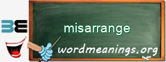 WordMeaning blackboard for misarrange